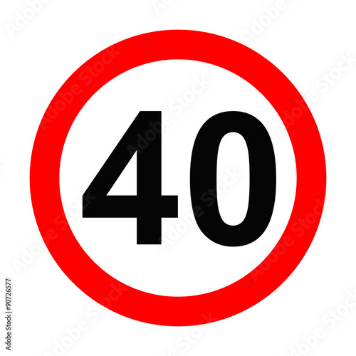 Speed Sign - Number 40 on white background