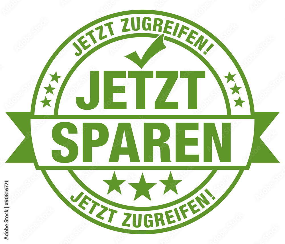 Jetzt sparen - Jetzt zugreifen! Stempel Jetzt sparen - Jetzt zugreifen! Stempel