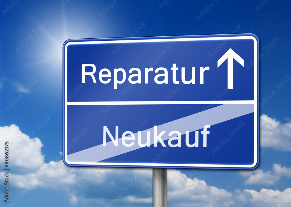 Reparatur statt Neukauf Schild Reparatur statt Neukauf Schild