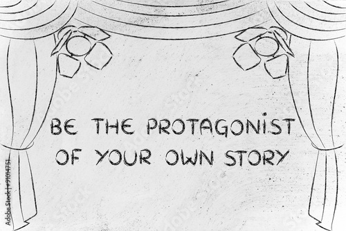 Photos be the protagonist of your own story, theatre stage illustration