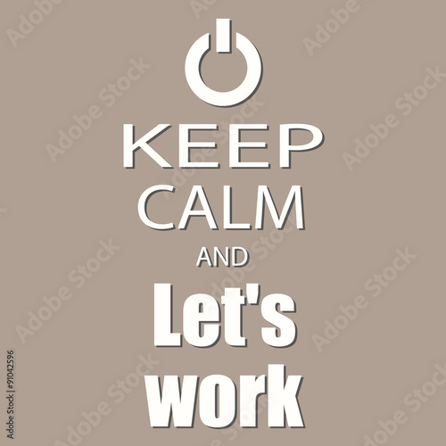keep calm and let's work banner
