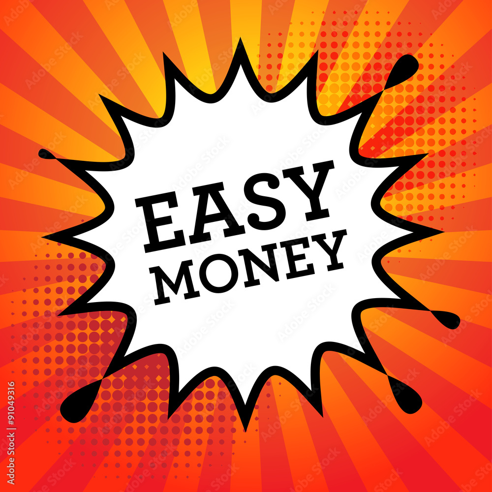 Comic explosion with text Easy Money Comic explosion with text Easy Money