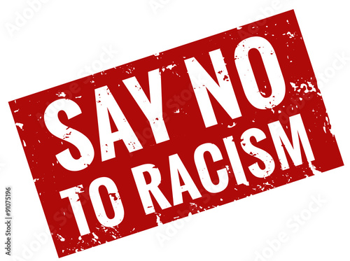say no to racism!