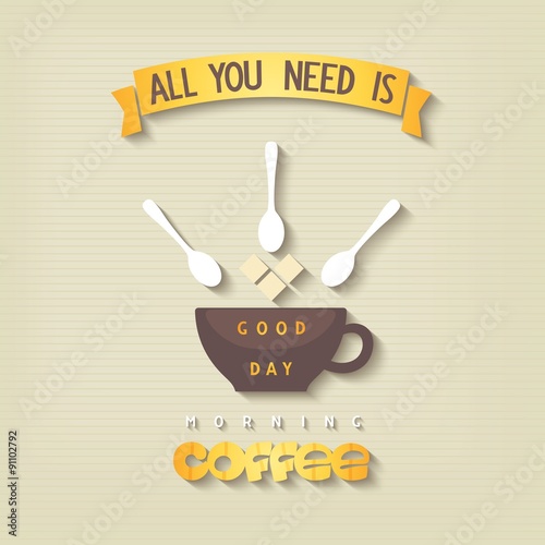 Morning cup of coffee and good day design card. Vector eps10