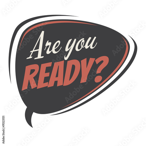 are you ready retro speech bubble