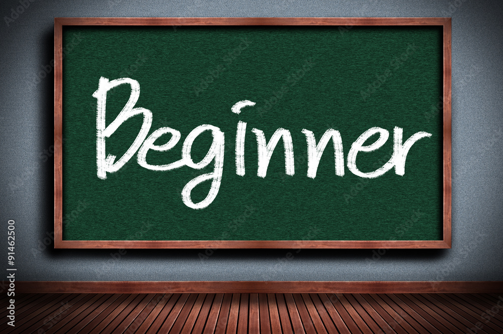 Fototapeta premium beginner on chalkboard
