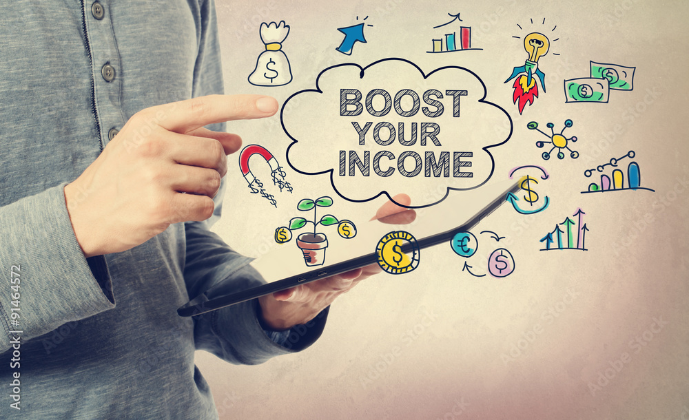 Boost Your Income concept with tablet computer Boost Your Income concept with tablet computer