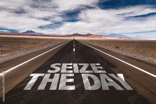 Seize the Day written on desert road