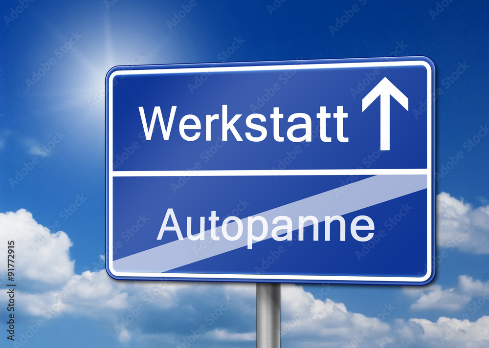 Werkstatt wegen Autopanne Schild Werkstatt wegen Autopanne Schild