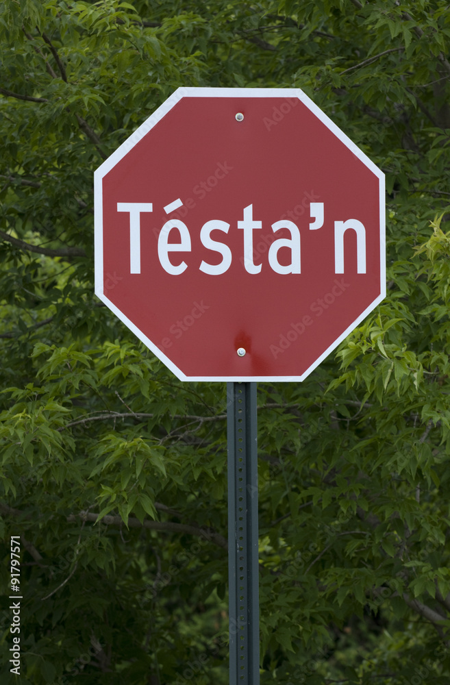 A Mohawk stop sign. Pronounced 