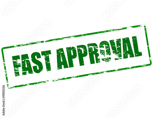 Fast approval
