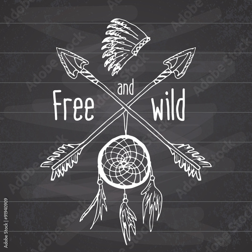 Dream catcher and crossed arrows, tribal legend in Indian style with traditional headgeer. dreamcatcher with bird feathers and beads. Vector vintage illustration, Letters Free and Wild.
