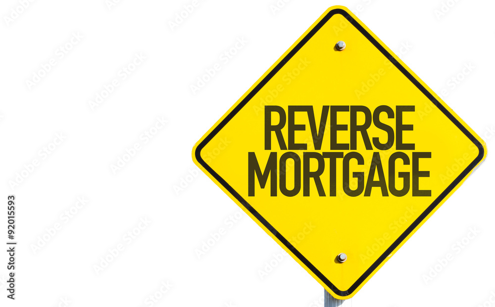 Reverse Mortgage sign isolated on white background