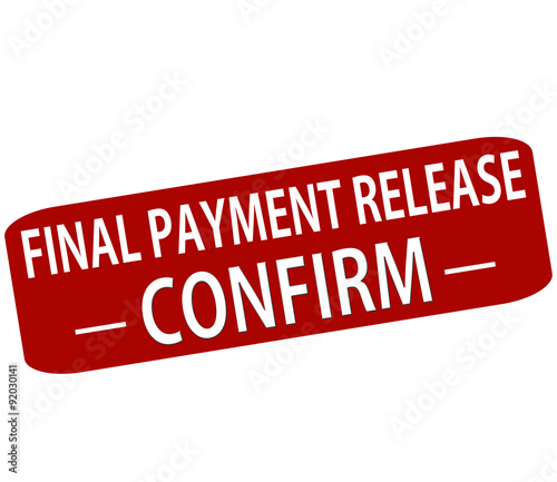 Final payment release confirm