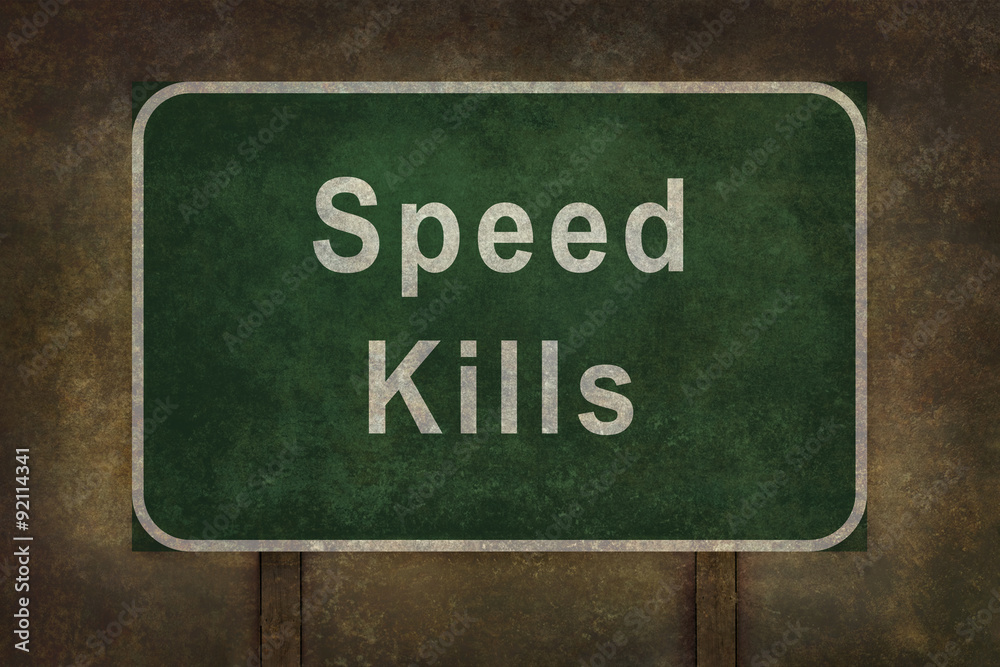 Obraz premium Speed Kills highway roadside sign