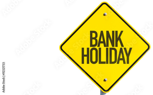 Bank Holiday sign isolated on white background