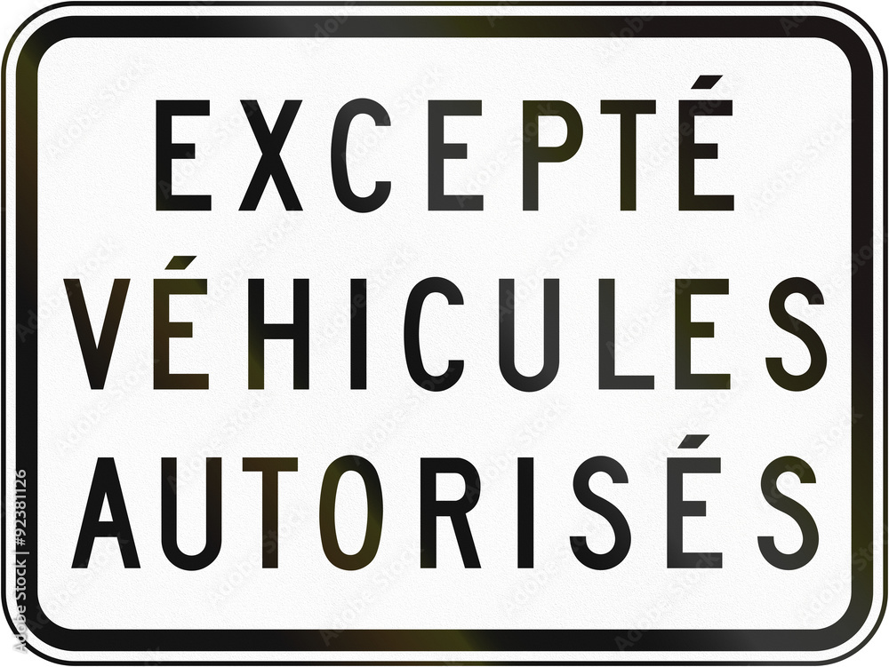 Except Authorized Vehicles in Canada Except Authorized Vehicles in Canada