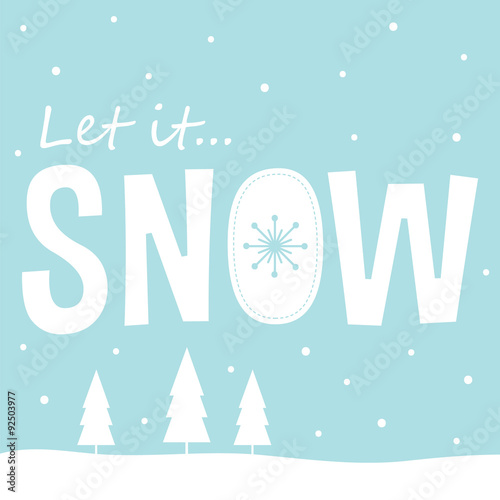 let it snow design with blue background suitable for christmas greeting card