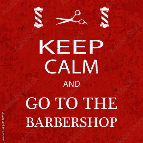 cool banner keep calm and go to the barbershop