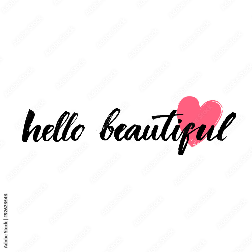 Hello beautiful - vector lettering with hand drawn heart