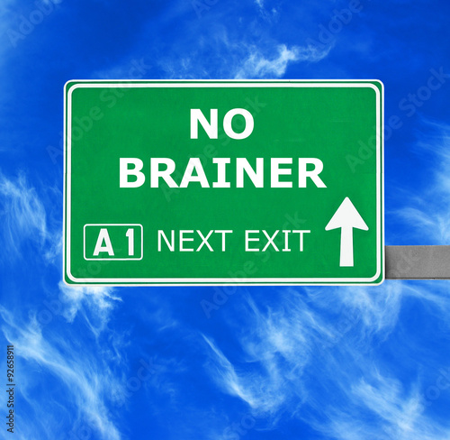 NO BRAINER road sign against clear blue sky photo