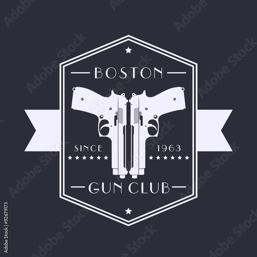 Gun club vintage emblem, logo with pistols, vector illustration