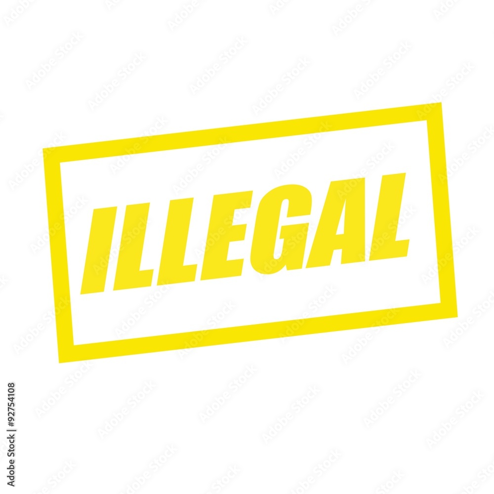 illegal yellow stamp text on white illegal yellow stamp text on white