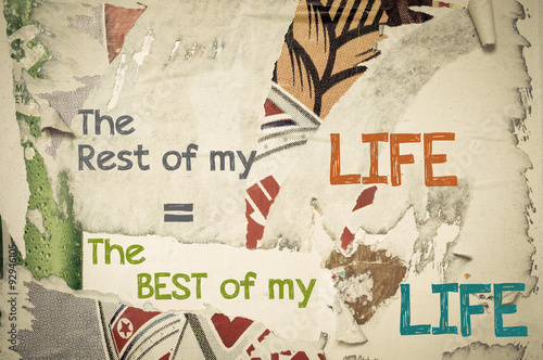 Inspirational message - The Rest of my Life is The Best of My Life