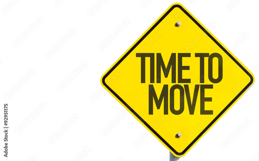 Time to Move sign isolated on white background