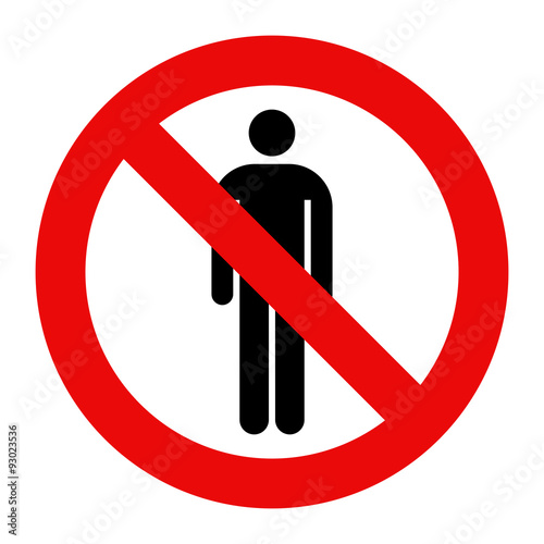 No people allowed. No man sign