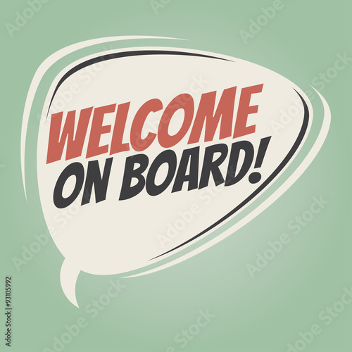welcome on board retro speech bubble