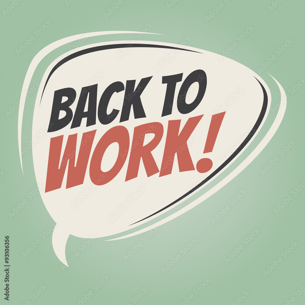 back to work retro speech bubble back to work retro speech bubble