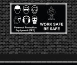 Work Safe Be Safe advertising board