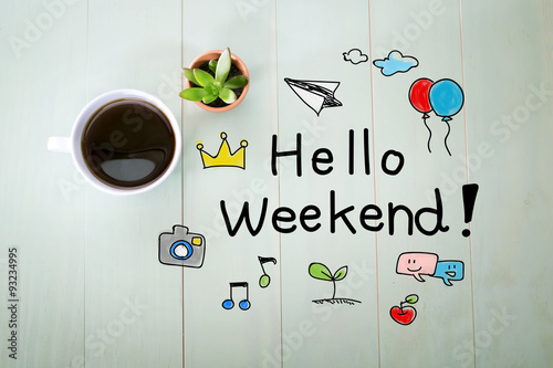 Hello Weekend message with a cup of coffee photo
