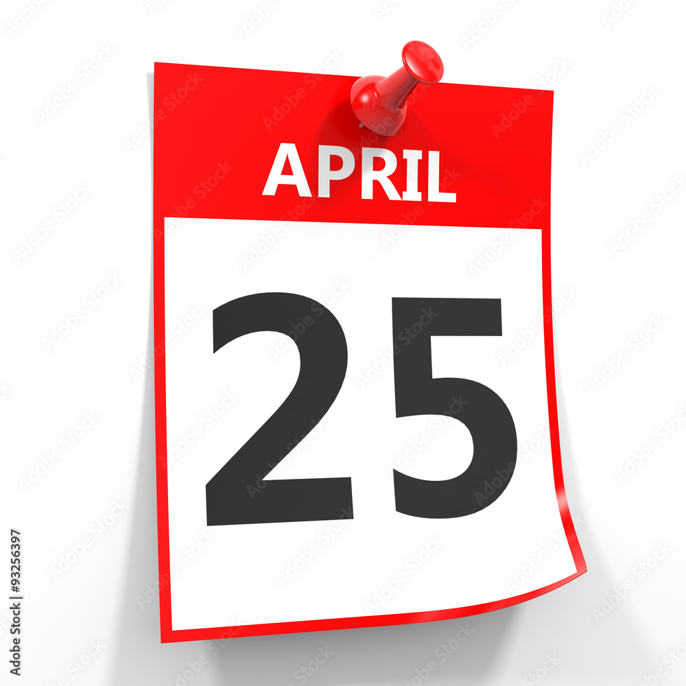 25 april calendar sheet with red pin. 25 april calendar sheet with red pin.