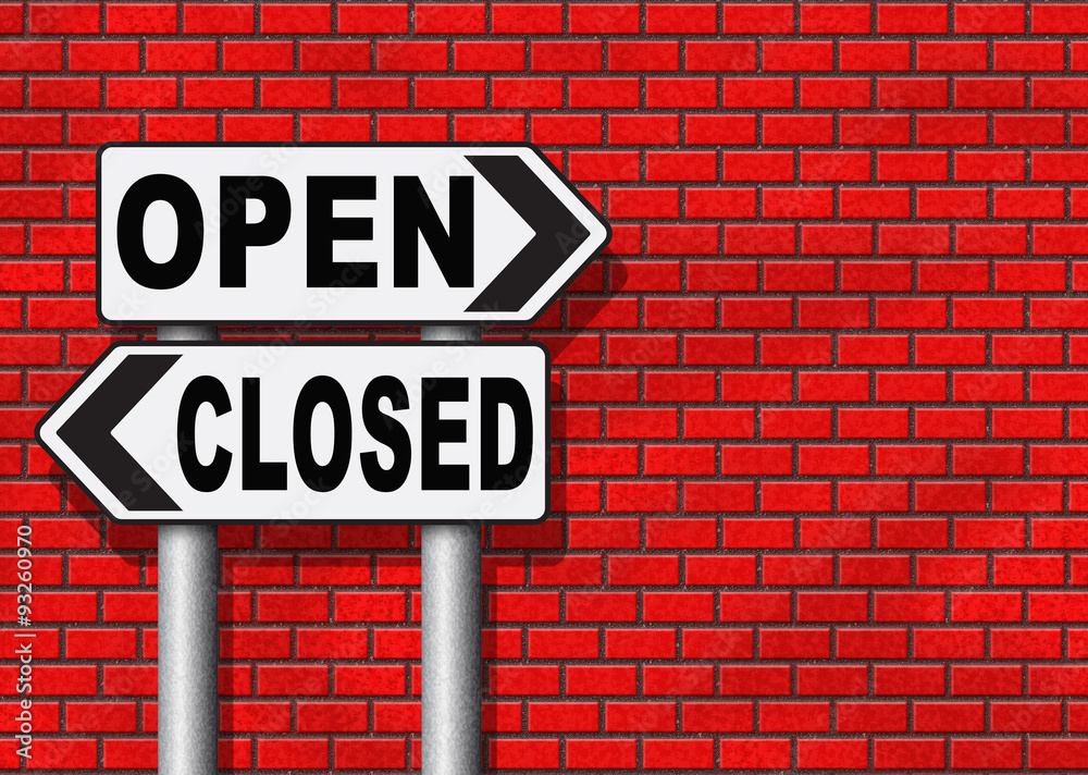 open or close opening hours or closing time start of new season or beginning no access and file or case closed open or close opening hours or closing time start of new season or beginning no access and file or case closed