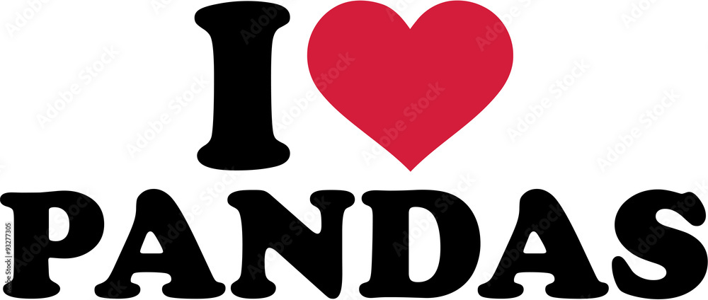 I love pandas I love pandas