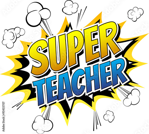 Fototapeta Super teacher - Comic book style word on comic book abstract background.