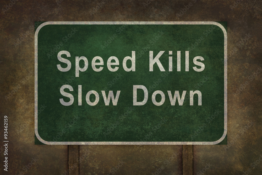Speed Kills Slow Down roadside sign illustration Speed Kills Slow Down roadside sign illustration