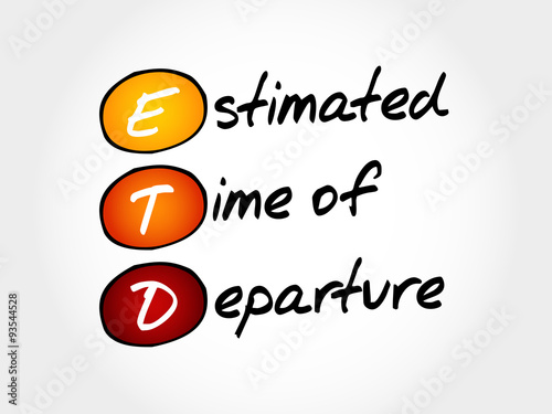 ETD - Estimated Time of Departure, acronym business concept