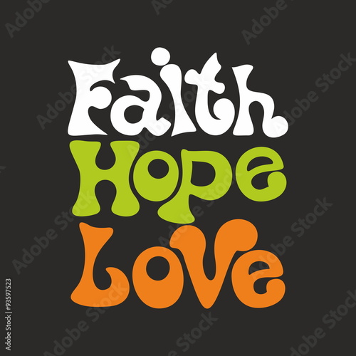 Faith, Hope, Love