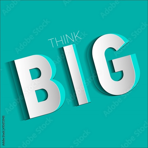 Přidat do schránky
 Najít podobné snímky  Sdílet
Vektorová ilustrace:
Think Big, Inspirational motivational quote. Simple trendy design