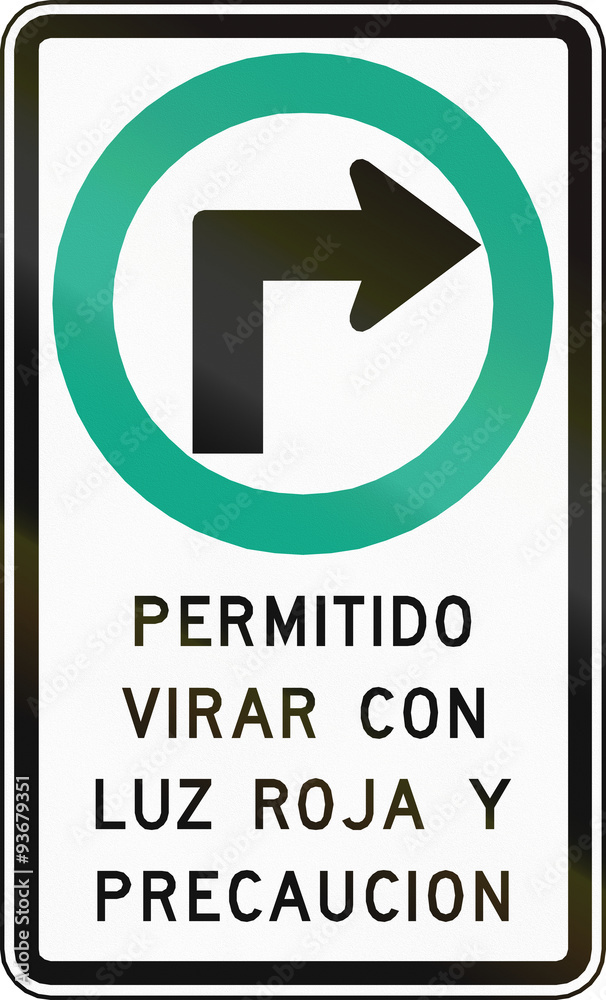 Regulatory road sign in Chile. The Text means: Right turn on red permitted with caution Regulatory road sign in Chile. The Text means: Right turn on red permitted with caution