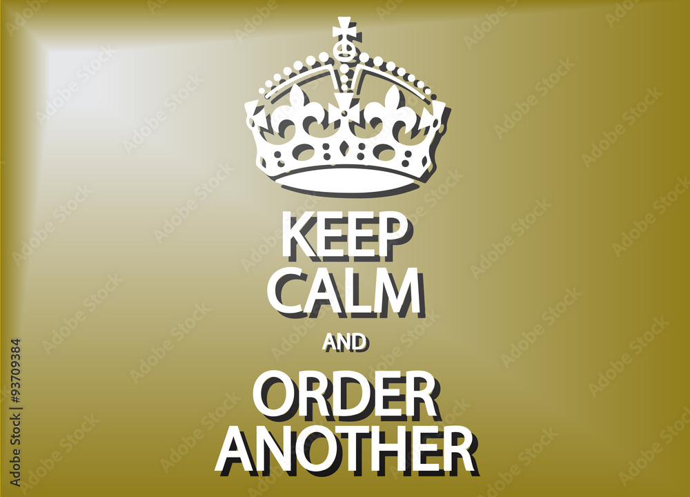 Photography Keep Calm And Order Another