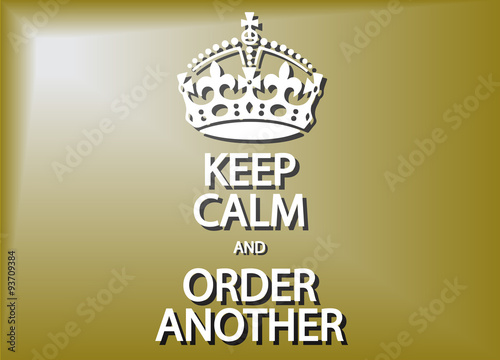 Photography Keep Calm And Order Another
