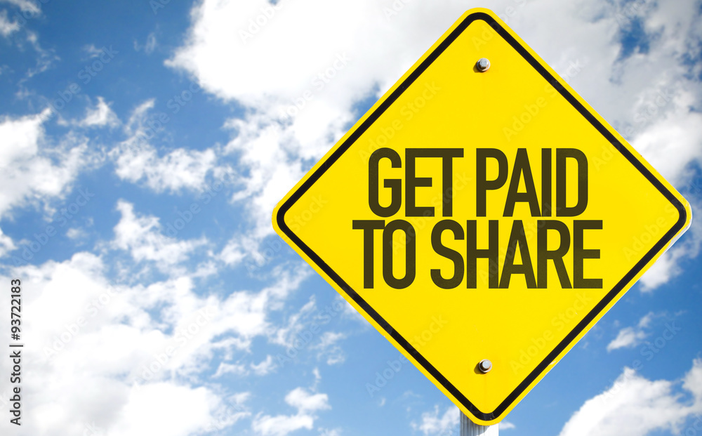 Get Paid to Share sign with sky background Get Paid to Share sign with sky background