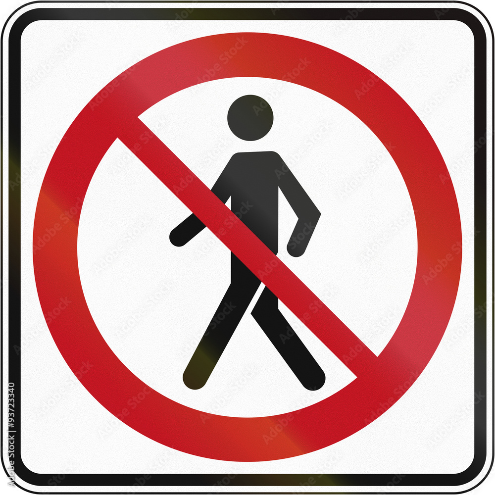 Canadian traffic sign - No pedestrians. This sign is used in Quebec Canadian traffic sign - No pedestrians. This sign is used in Quebec