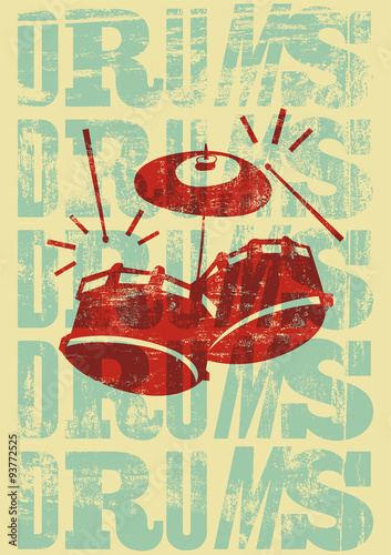 Drums vintage style grunge poster. Retro typographical vector illustration.