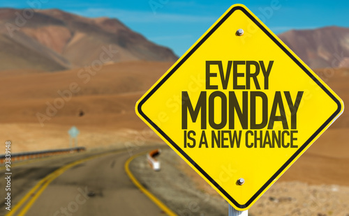 Every Monday Is a New Chance sign on desert road