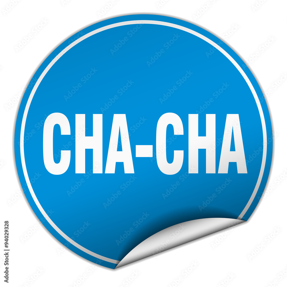 cha-cha round blue sticker isolated on white cha-cha round blue sticker isolated on white